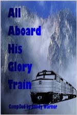 All Aboard His Glory Train (E-Book Download) by Sandy Warner